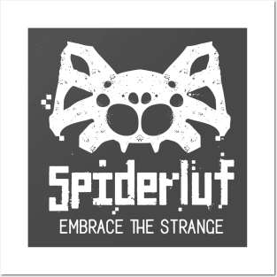 Spiderluf - Embrace the Strange (inverse) Posters and Art